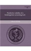 Predictive Validity of a Kindergarten Screening Tool
