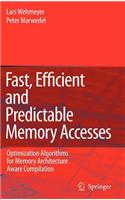 Fast, Efficient and Predictable Memory Accesses: Optimization Algorithms for Memory Architecture Aware Compilation