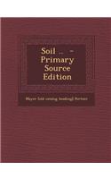 Soil .. - Primary Source Edition: (English)