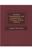 Goethes Liebschaften Und Liebesbriefe