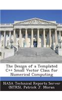 The Design of a Templated C++ Small Vector Class for Numerical Computing: (English)