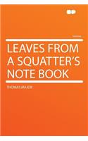 Leaves from a Squatter's Note Book