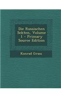 Die Russischen Sekten, Volume 1
