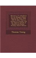 Narrative of a Residence on the Mosquito Shore, During the Years 1839, 1840, & 1841: With an Account of Truxillo, and the Adjacent Islands of Bonacca