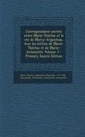Correspondance secrète entre Marie-Thérèse et le cte de Mercy-Argenteau. Avec les lettres de Marie-Thérèse et de Marie-Antoinette Volume 3