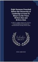 Eight Sermons Preached Before the University of Cambridge at Great St. Mary's in the Years M.Dccc.Xxx and M.Dccc.Xxxi