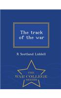 Track of the War - War College Series