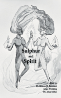 Sulphur and Spirit
