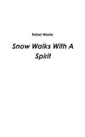 Snow Walks with a Spirit