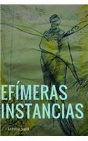 Efimeras Instancias (Paperback): (Spanish)