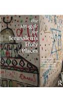 The Struggle for Jerusalem's Holy Places