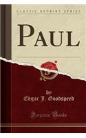 Paul (Classic Reprint)