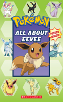 All About Eevee (Pokemon): (Pokemon)