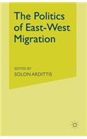 Politics of East-West Migration