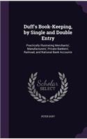 Duff's Book-Keeping, by Single and Double Entry