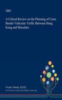 A Critical Review on the Planning of Cross Border Vehicular Traffic Between Hong Kong and Shenzhen