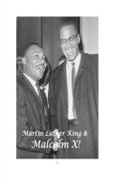 Martin Luther King & Malcolm X!