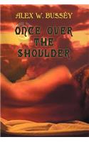 Once Over the Shoulder