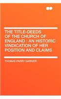 The Title-Deeds of the Church of England