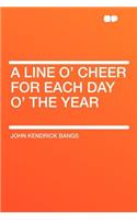 A Line O' Cheer for Each Day O' the Year