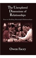 The Unexplored Dimensions of Relationships: Keys to Building Meaningful Relationships(English)