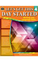 Let's Get This Day Started: Writing and Language Skills (Gr. 4)