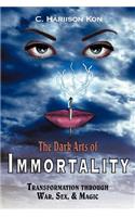 Dark Arts of Immortality