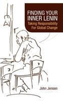 Finding Your Inner Lenin: Taking Responsibility for Global Change(English)