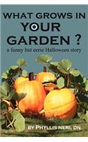What Grows In Your Garden?: (English)