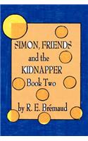 Simon, Friends, and the Kidnapper