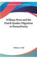 William Penn and the Dutch Quaker Migration to Pennsylvania