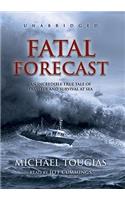 Fatal Forecast: An Incredible True Story of Disaster and Survival at Sea