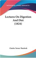 Lectures On Digestion And Diet (1824)