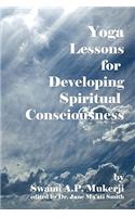 Yoga Lessons For Developing Spiritual Consciousness
