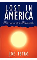Lost in America: Memoirs of a Maverick