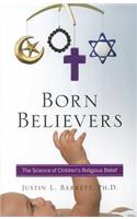 Born Believers: The Science of Children's Religious Belief