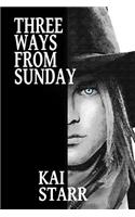 Three Ways From Sunday: A Desperado Novel