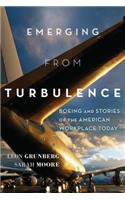 Emerging from Turbulence