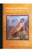 Allusions and Reflections: Greek and Roman Mythology in Renaissance Europe
