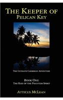 The Keeper of Pelican Key: Book One The Rise of the Phantom Spirit(Rise of the Phantom Spirit)