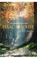 Isaac's House: A Love Story of the Old South