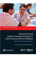 Toward Universal Health Coverage and Equity in Latin America and the Caribbean: Evidence from Selected Countries