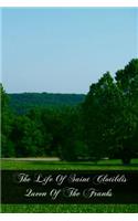 The Life Of Saint Clotildis Queen Of The Franks
