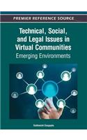 Technical, Social, and Legal Issues in Virtual Communities: Emerging Environments