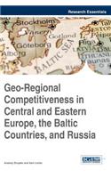 Geo-Regional Competitiveness in Central and Eastern Europe, the Baltic Countries, and Russia