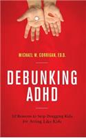 Debunking ADHD