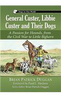 General Custer, Libbie Custer and Their Dogs