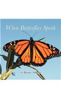 When Butterflies Speak