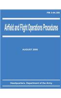 Airfield and Flight Operations Procedures (FM 3-04.300)