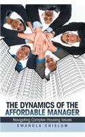 The Dynamics of the Affordable Manager: Navigating Complex Housing Issues